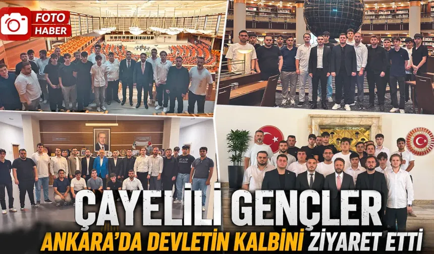 Çayelili Gençler Ankara'da  Devletin Kalbini Ziyaret Etti