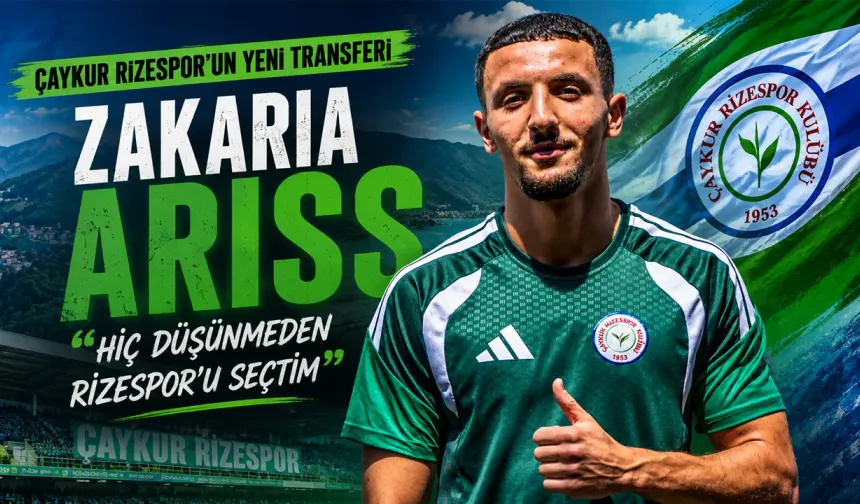 Zakaria Ariss: "Hiç düşünmeden Rizespor'u seçtim"