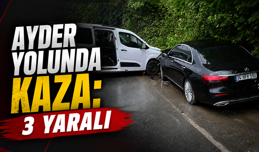 Rize Ayder yolunda kaza: 3 yaralı