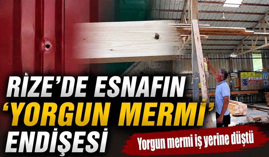 Rize'de esnafın 'yorgun mermi' endişesi