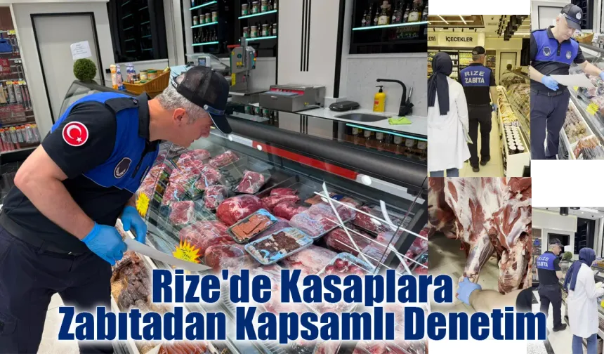 Rize'de Kasaplara Zabıtadan Kapsamlı Denetim