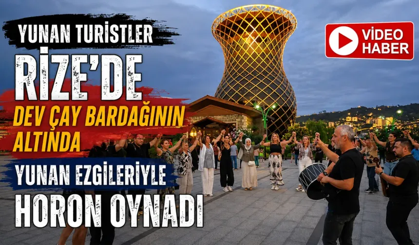 Rize'de Yunan Ezgileriyle Horon Coşkusu