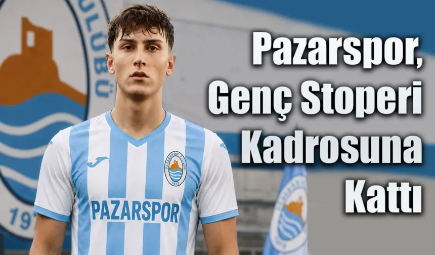 Pazarspor, Genç Stoper Alperen Çağlayan'ı Kadrosuna Kattı