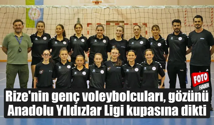 Rize'nin genç voleybolcuları, gözünü Anadolu Yıldızlar Ligi kupasına dikti