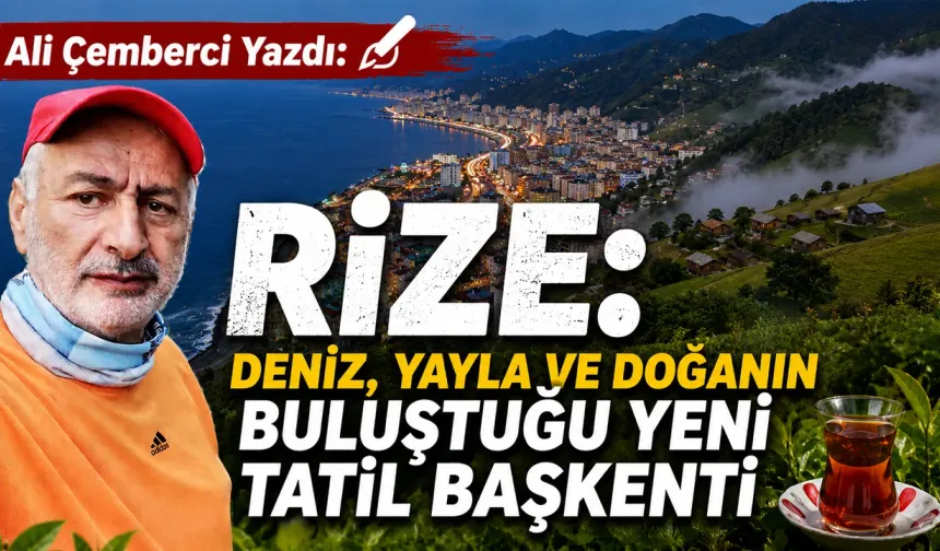 Rize: Deniz, Yayla ve Doğanın Buluştuğu Yeni Tatil Başkenti