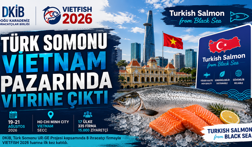 Türk Somonu Vietnam’da Güçlü Çıkış Yaptı: DKİB’den Atılım