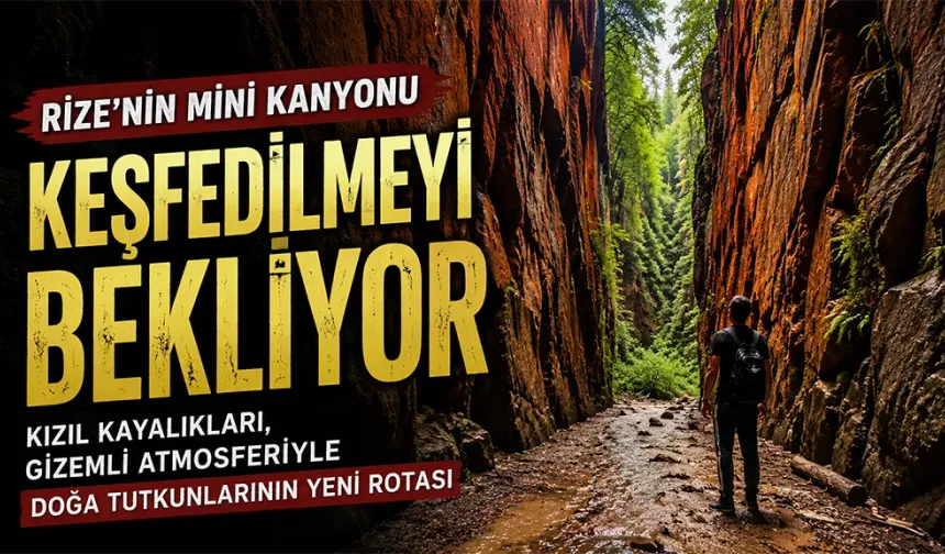 Rize’nin Mini Kanyonu Kınalı, Keşfedilmeyi Bekliyor