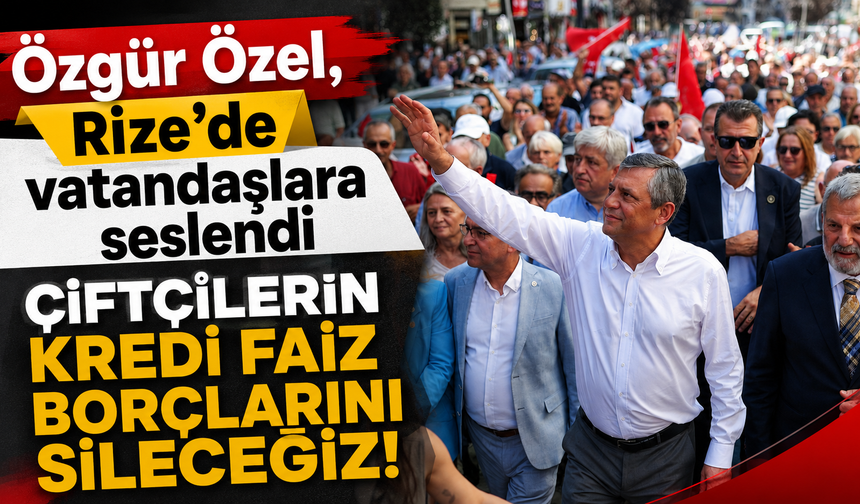 Özgür Özel, çiftçilerimizin kredi kartı borçlarını sileceğiz