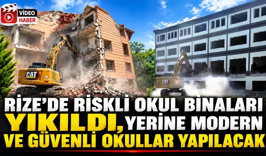 Rize'de Riskli Okul Binalarının Yerine Yenileri Yapılacak