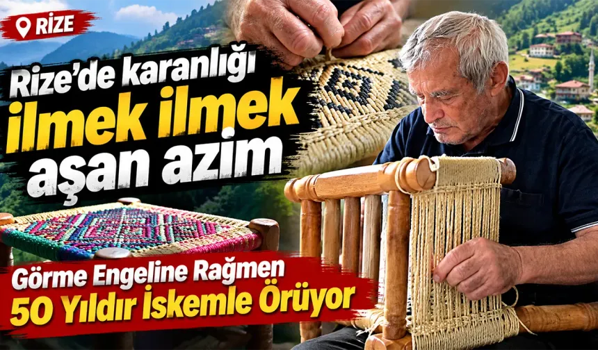 Görmeden İlmek İlmek Örüyor! Rize’de Azmin Hikâyesi