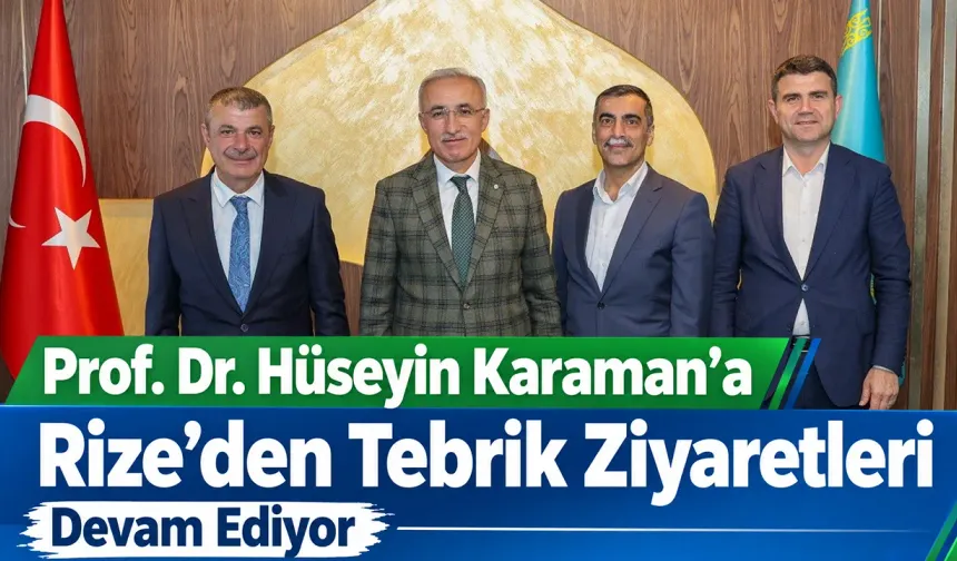 Karaman’a Rize’den Tebrik Ziyaretleri Devam Ediyor