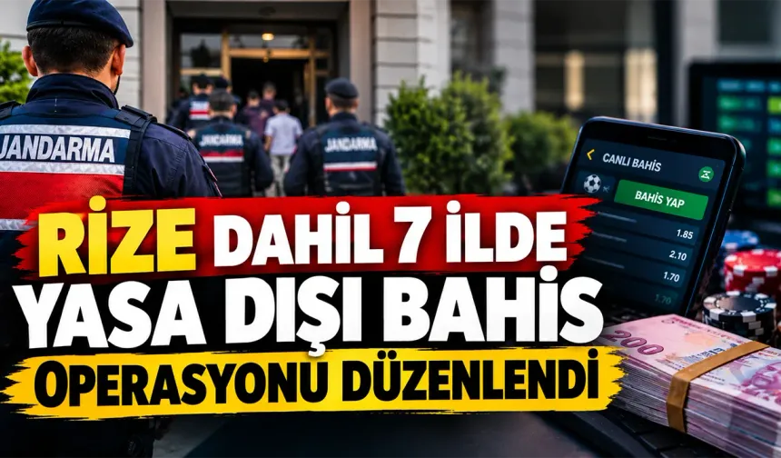 Rize dahil 7 ilde bahis operasyonu: 24 şüpheli yakalandı