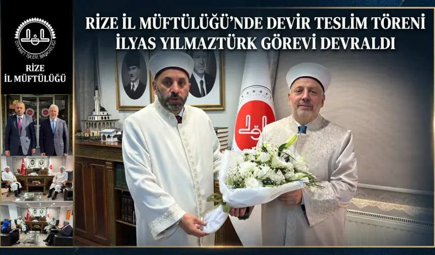 İlyas Yılmaztürk Rize İl Müftüsü Olarak Göreve Başladı