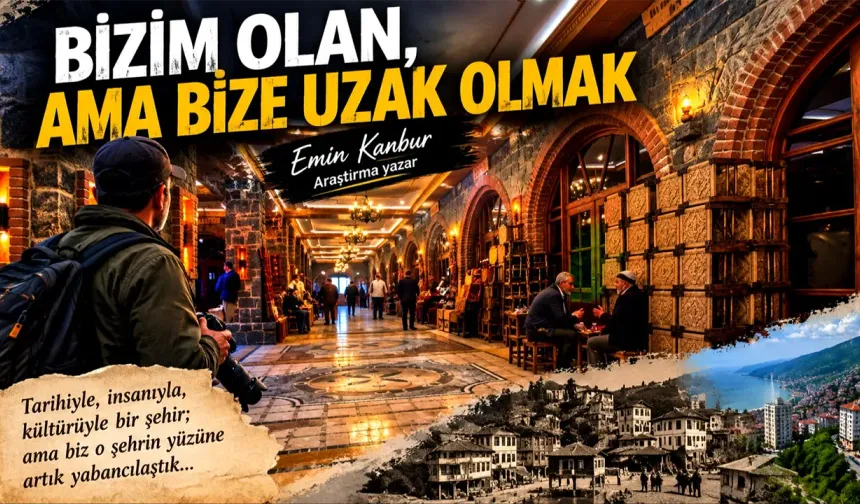 BİZİM OLAN, AMA BİZE UZAK