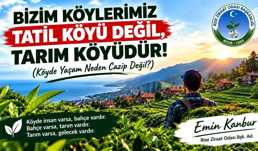 Bizim Köylerimiz Tatil Köyü Değil, Tarım Köyüdür