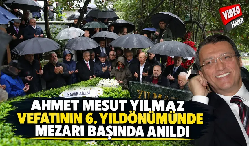 Ahmet Mesut Yılmaz Mezarı Başında Anıldı