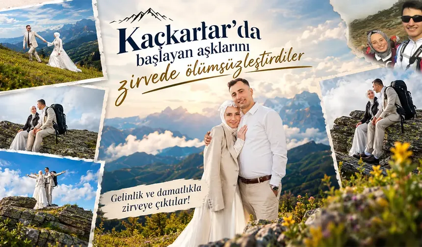 2018'de Kaçkarlar'da tanıştılar, zirvede evlendiler