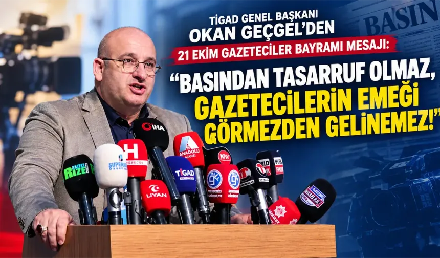Okan Geçgel’den Sert Mesaj: Basından Tasarruf Olmaz!