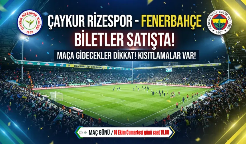 Çaykur Rizespor - Fenerbahçe Maçının Biletleri Satışta