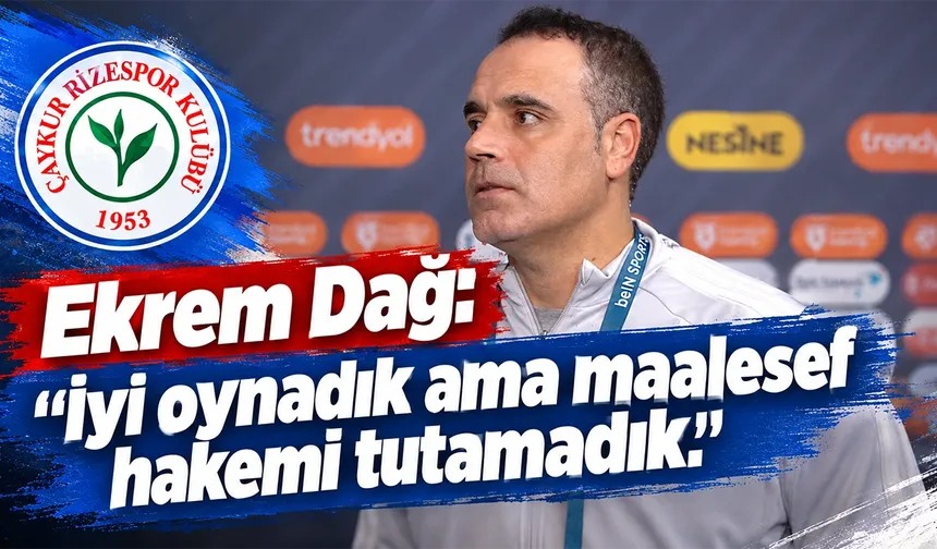 Ekrem Dağ: 'Halil Umut Meler'i bizim maçlara vermesinler'