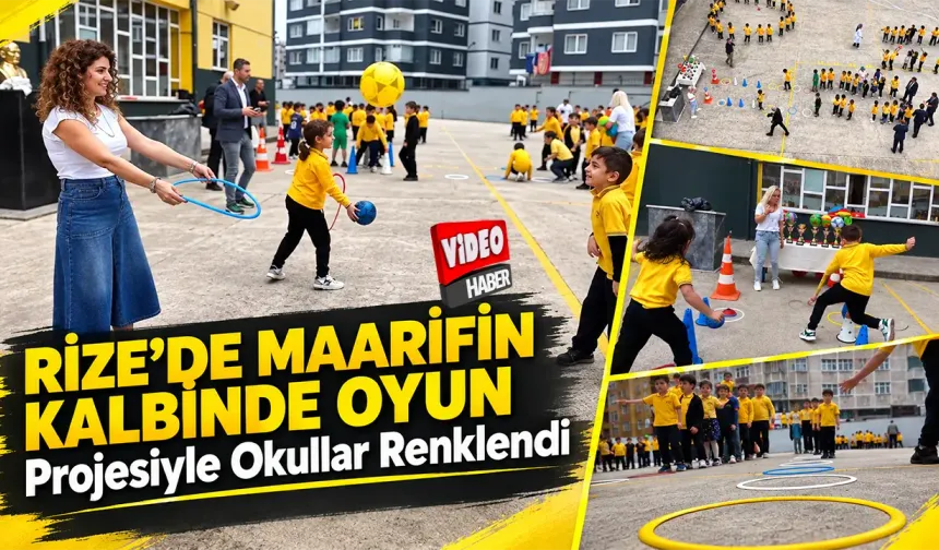 Rize’de “Maarifin Kalbinde Oyun” Projesiyle Okullar Renkleniyor
