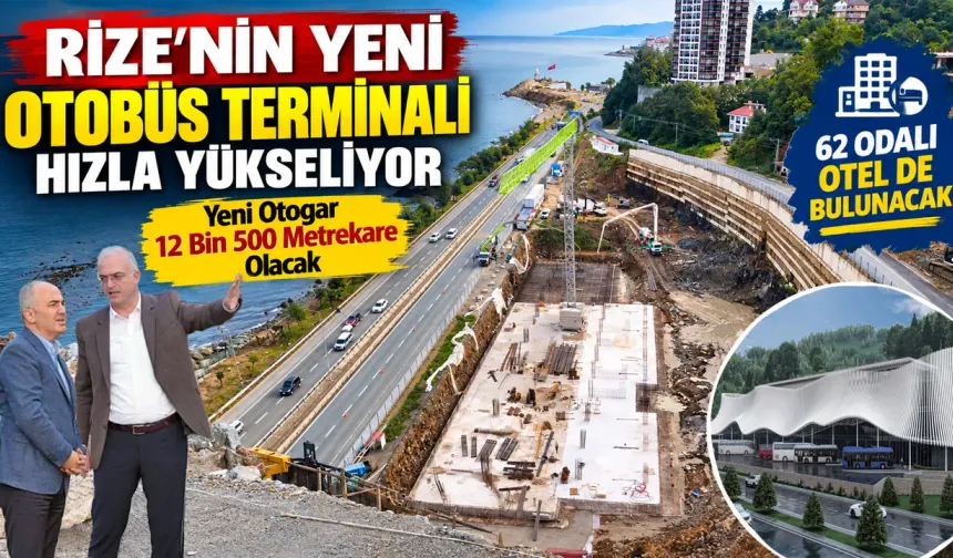 Rize’nin Yeni Otogarı 12 Bin 500 Metrekare Olacak