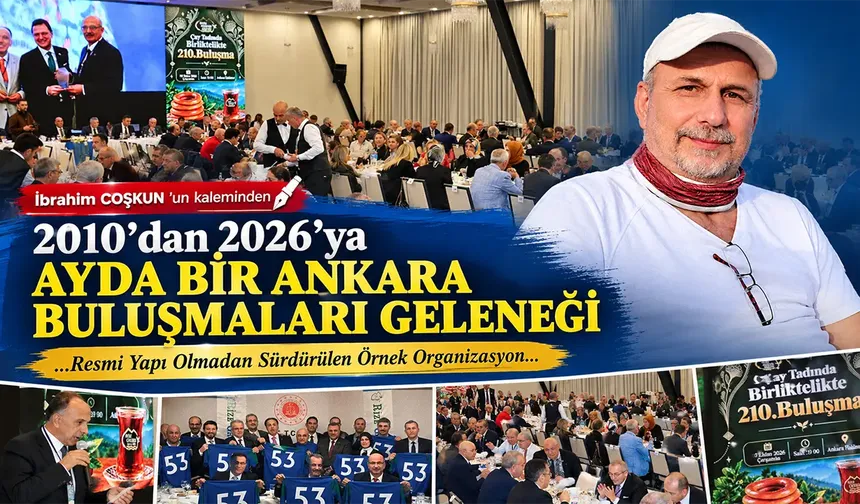 2010'dan 2026'ya Ayda Bir Ankara Buluşmaları Geleneği
