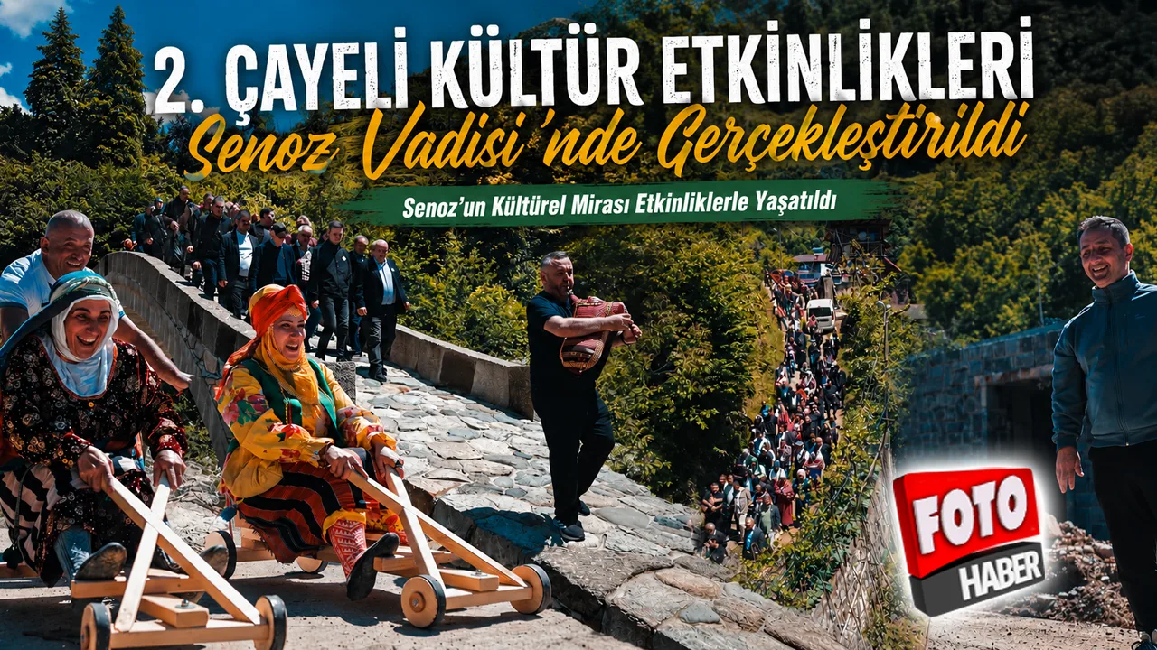 2. Çayeli Kültür Etkinlikleri Senoz Vadisi’nde Gerçekleştirildi
