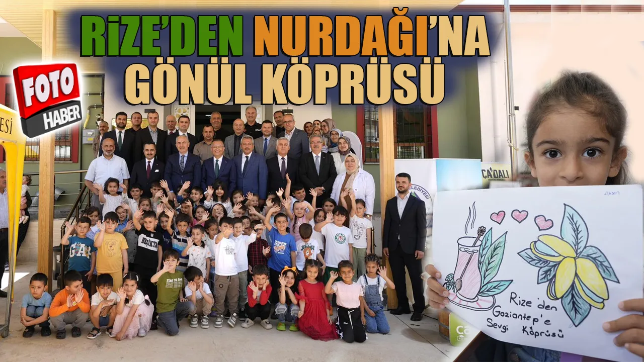 Rize’den Nurdağı’na Gönül Köprüsü