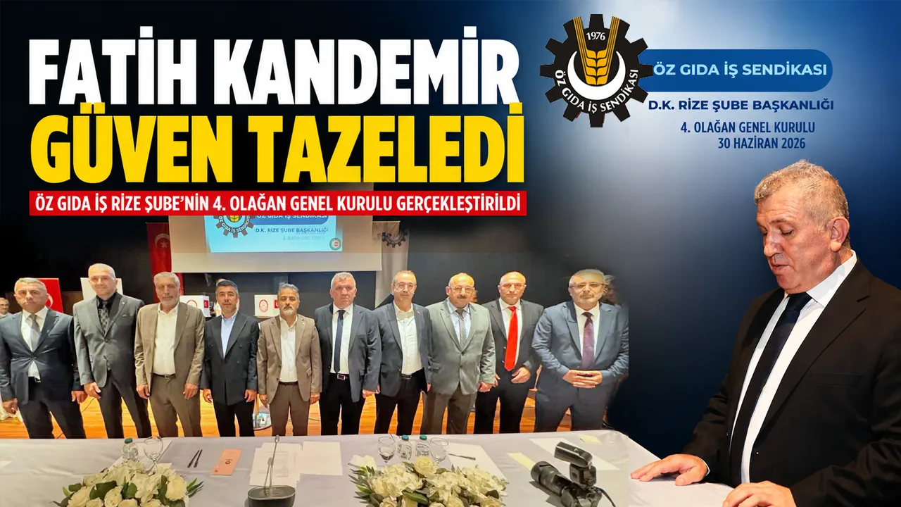 Öz Gıda İş Rize'de Fatih Kandemir Güven Tazeledi