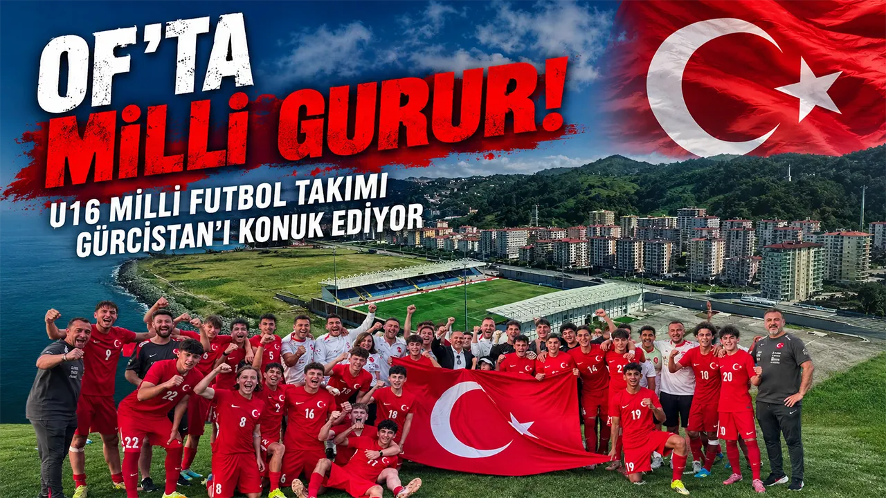 U16 Millî Takımı’nın Gürcistan Maçları Of’ta oynanacak