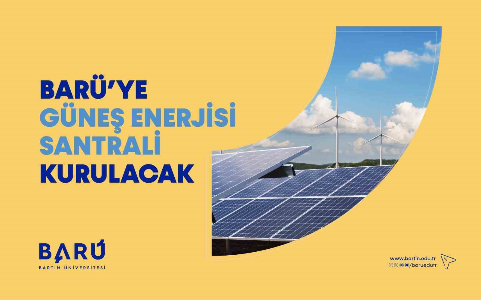 BARÜ'ye güneş enerjisi santrali kurulacak
