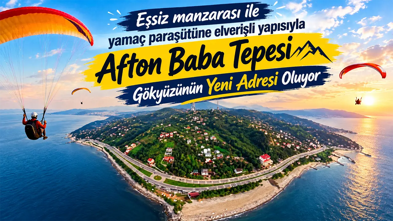 Afton Baba Tepesi Gökyüzünün Yeni Adresi Oluyor