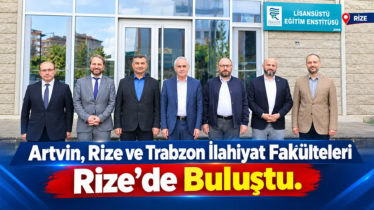 Artvin, Rize ve Trabzon İlahiyat Fakülteleri Rize’de Buluştu